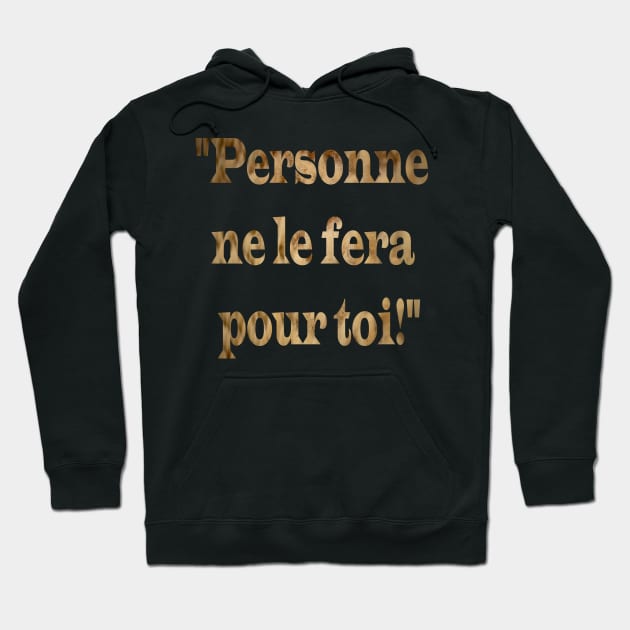 text in french Hoodie by rickylabellevie